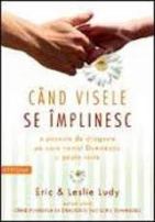 Când visele se împlinesc